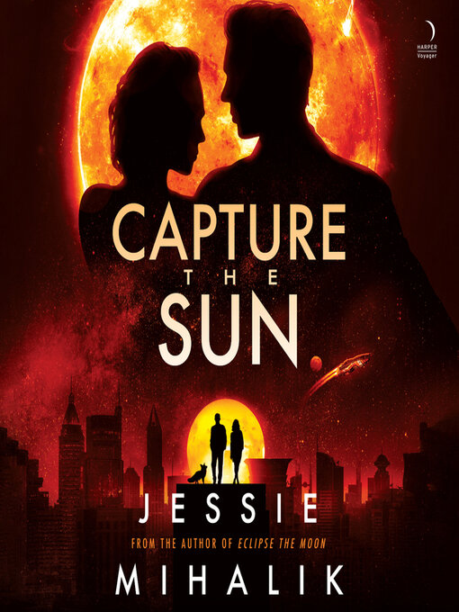 Title details for Capture the Sun by Jessie Mihalik - Available